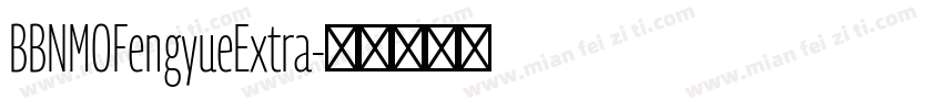 BBNMOFengyueExtra字体转换