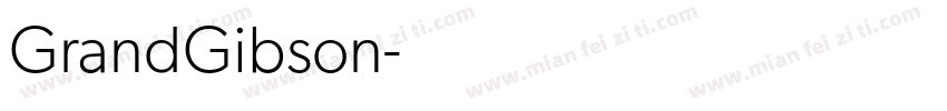 GrandGibson字体转换