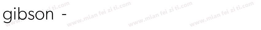 gibson字体字体转换