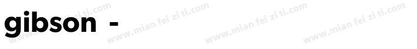 gibson字体字体转换