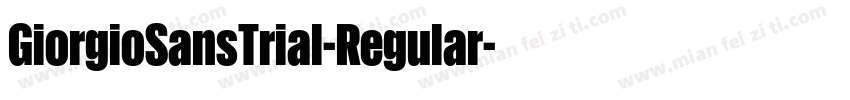 GiorgioSansTrial-Regular字体转换