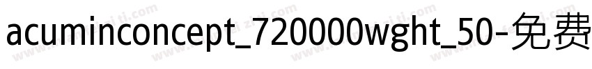 acuminconcept_720000wght_50字体转换