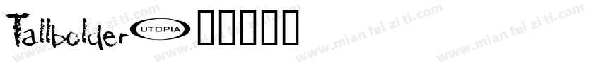 Tallbolder字体转换