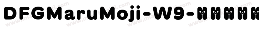 DFGMaruMoji-W9字体转换