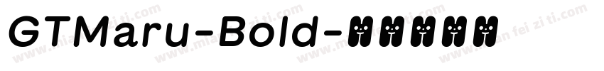 GTMaru-Bold字体转换