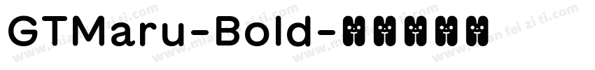 GTMaru-Bold字体转换