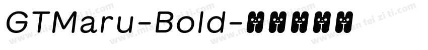 GTMaru-Bold字体转换