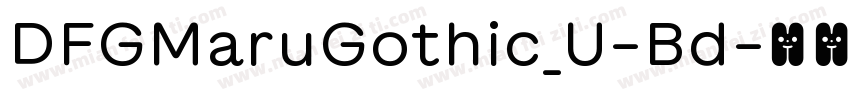 DFGMaruGothic_U-Bd字体转换