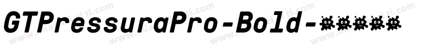 GTPressuraPro-Bold字体转换