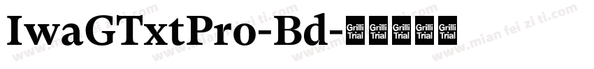 IwaGTxtPro-Bd字体转换