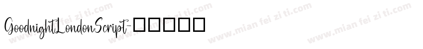 GoodnightLondonScript字体转换