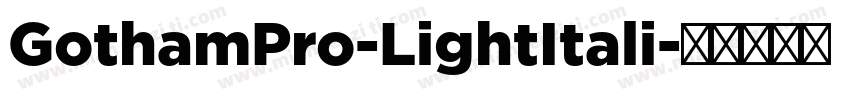 GothamPro-LightItali字体转换