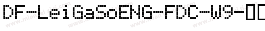 DF-LeiGaSoENG-FDC-W9字体转换