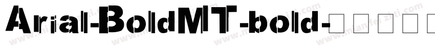 Arial-BoldMT-bold字体转换