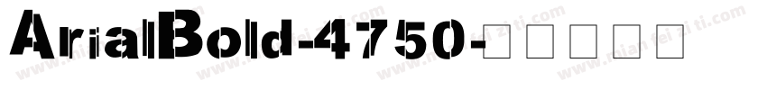 ArialBold-4750字体转换