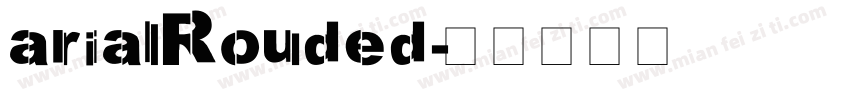 arialRouded字体转换