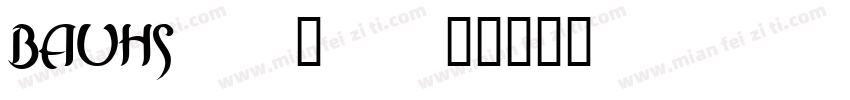 BAUHS93_0字体转换