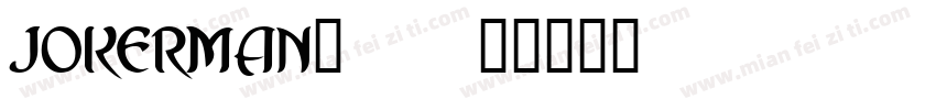 JOKERMAN_0字体转换