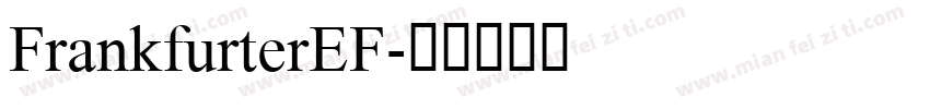 FrankfurterEF字体转换