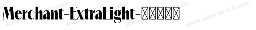 Merchant-ExtraLight字体转换