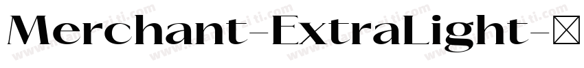 Merchant-ExtraLight字体转换