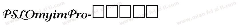 PSLOmyimPro字体转换
