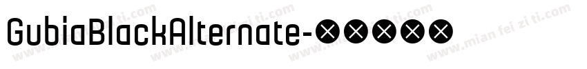 GubiaBlackAlternate字体转换