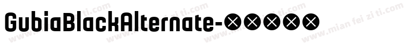 GubiaBlackAlternate字体转换