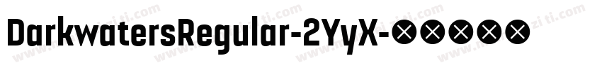 DarkwatersRegular-2YyX字体转换