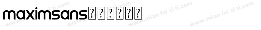 maximsans字体转换
