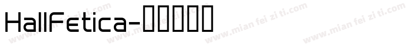 HallFetica字体转换