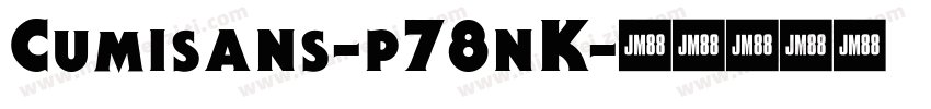 Cumisans-p78nK字体转换