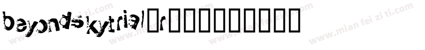 BeyondSkyTrial-r079字体转换