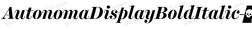 AutonomaDisplayBoldItalic字体转换
