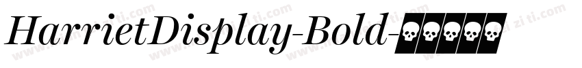 HarrietDisplay-Bold字体转换