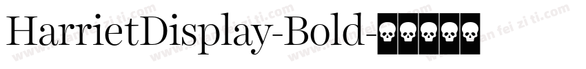HarrietDisplay-Bold字体转换