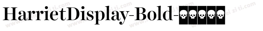 HarrietDisplay-Bold字体转换