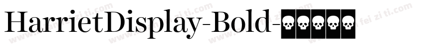 HarrietDisplay-Bold字体转换