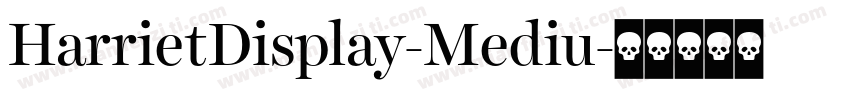 HarrietDisplay-Mediu字体转换