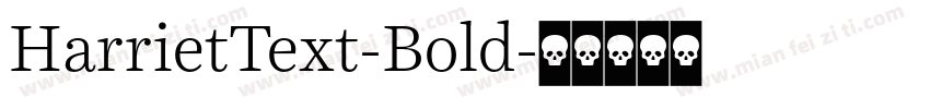 HarrietText-Bold字体转换