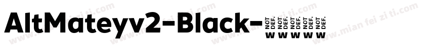 AltMateyv2-Black字体转换