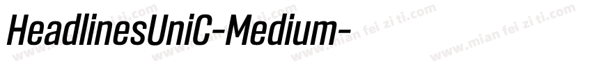 HeadlinesUniC-Medium字体转换