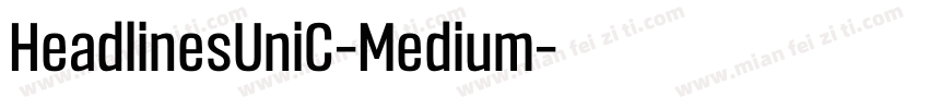 HeadlinesUniC-Medium字体转换