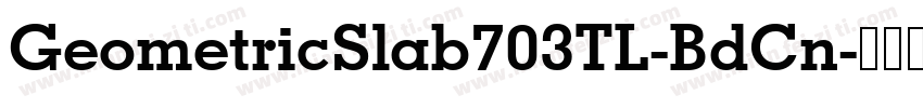 GeometricSlab703TL-BdCn字体转换