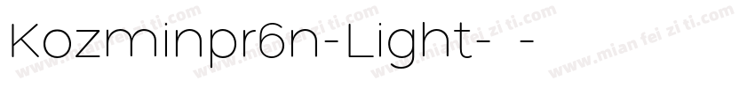 Kozminpr6n-Light-亮体字体转换