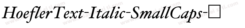 HoeflerText-Italic-SmallCaps字体转换