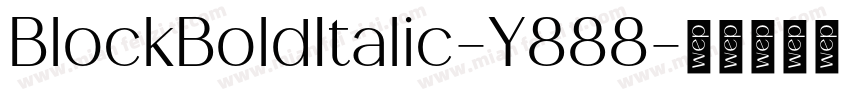 BlockBoldItalic-Y888字体转换