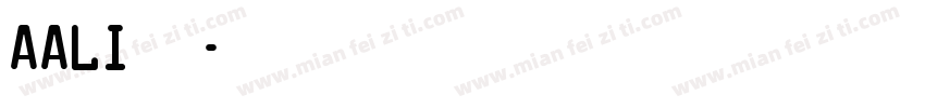 AaLi方萌字体转换