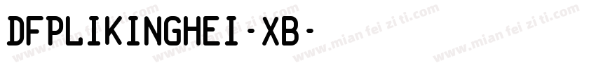 DFPLiKingHei-XB字体转换