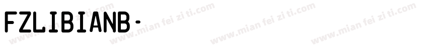 FZLiBianB字体转换